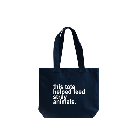 THIS TOTE HELPED FEED STRAY ANIMALS