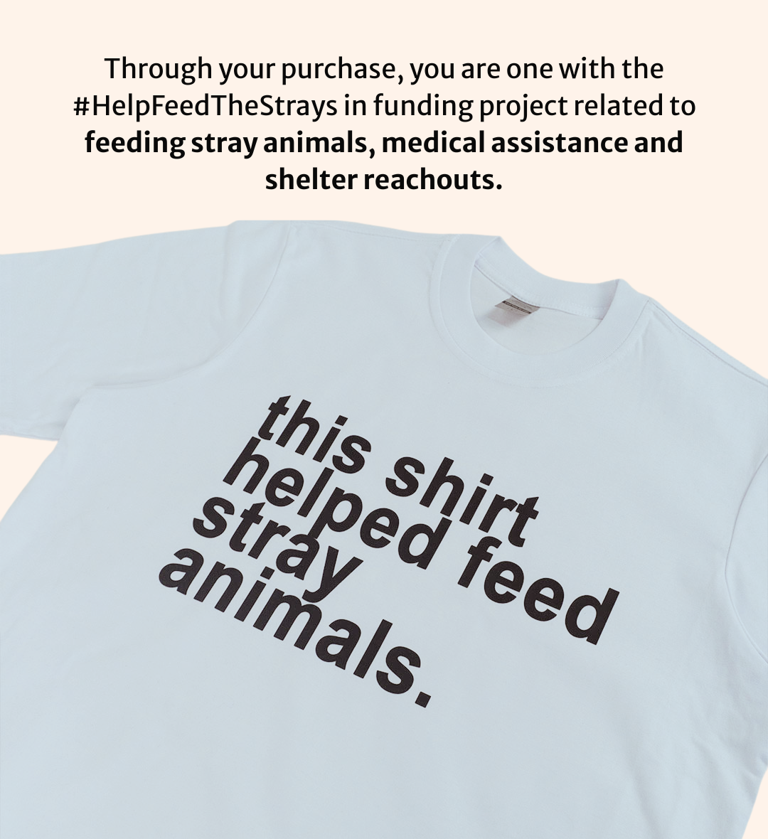 This Shirt Helped Feed Stray Animals (7 items left)
